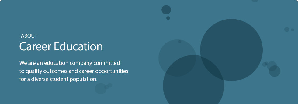 Image with Text overlay: About Career Education - We are an education company committed to outcomes and career opportunities for a diverse student population.